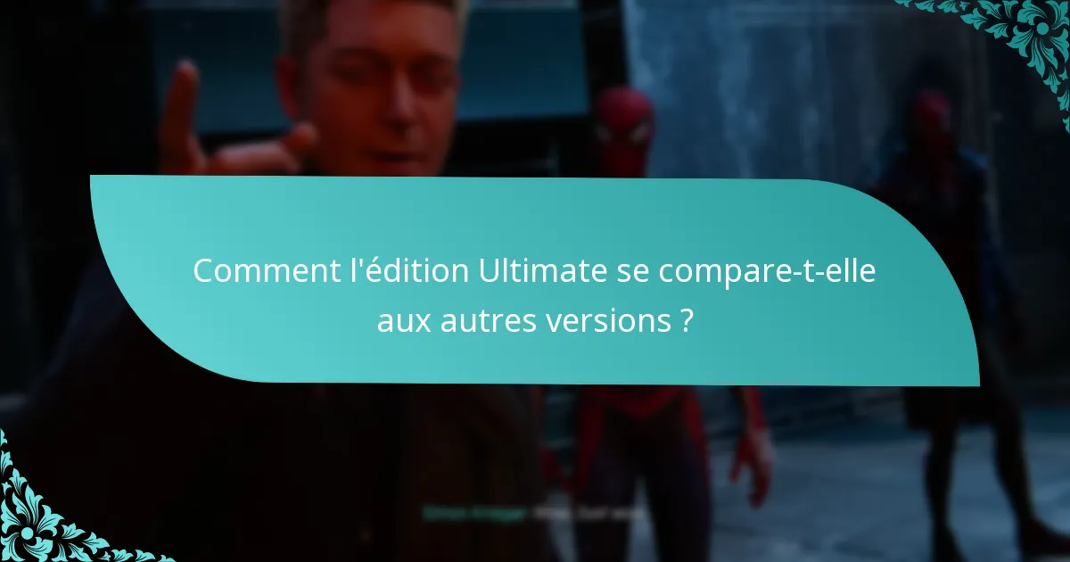 Quand l’édition Ultimate a-t-elle été publiée ?