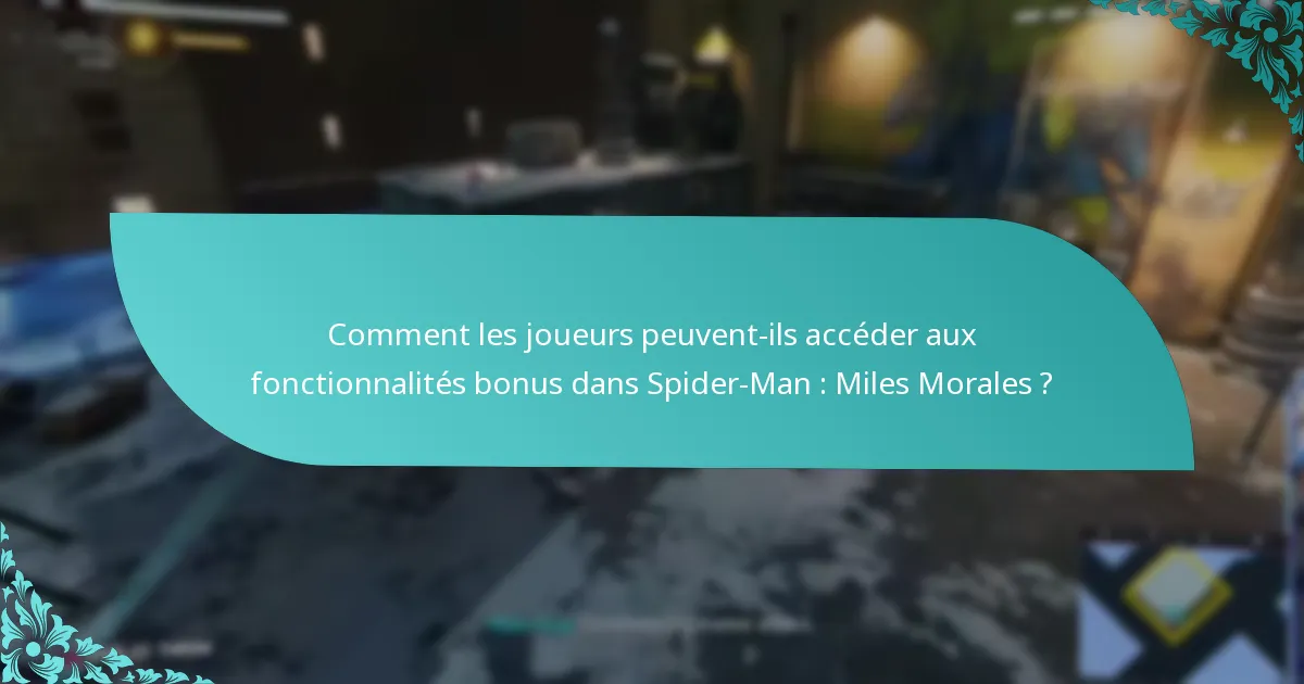 Comment les fonctionnalités bonus de Spider-Man : Miles Morales se comparent-elles à d’autres titres ?