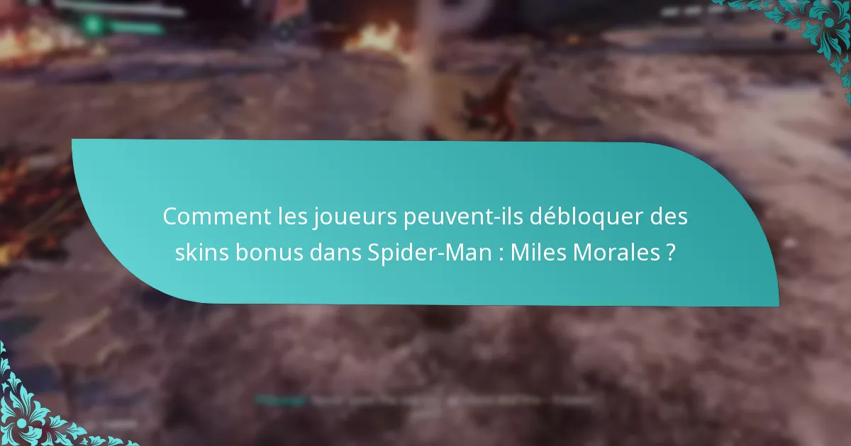 Comment les joueurs peuvent-ils débloquer des skins bonus dans Spider-Man : Miles Morales ?