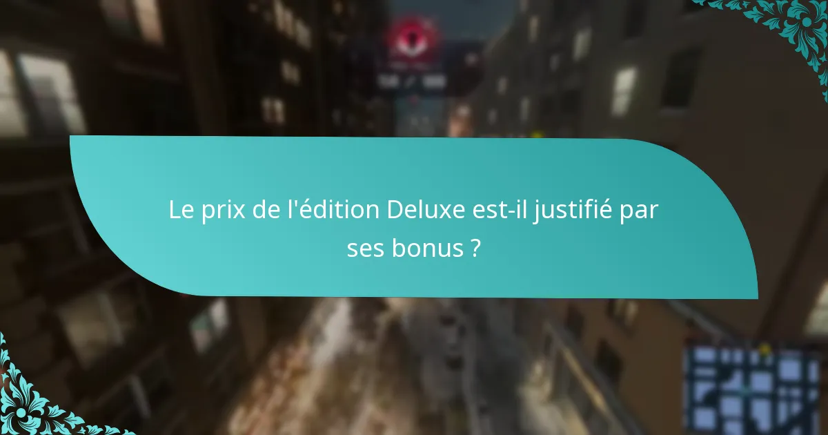 Le prix de l’édition Deluxe est-il justifié par ses bonus ?
