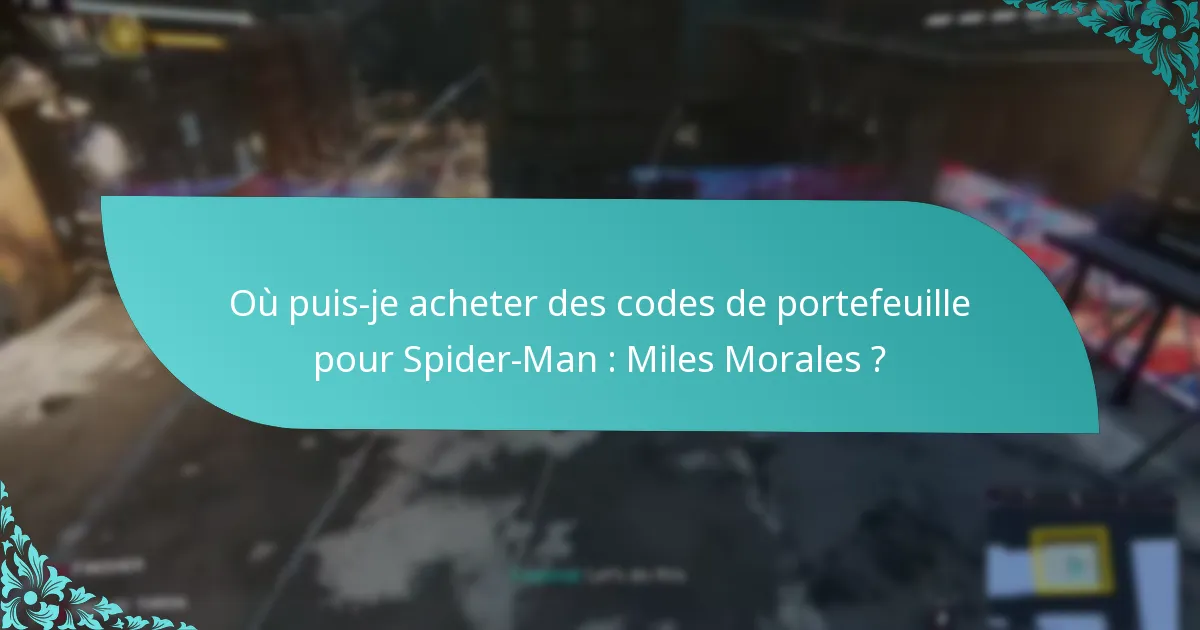 Comment Spider-Man : Miles Morales se compare-t-il à d’autres jeux en matière d’échange de codes de portefeuille ?