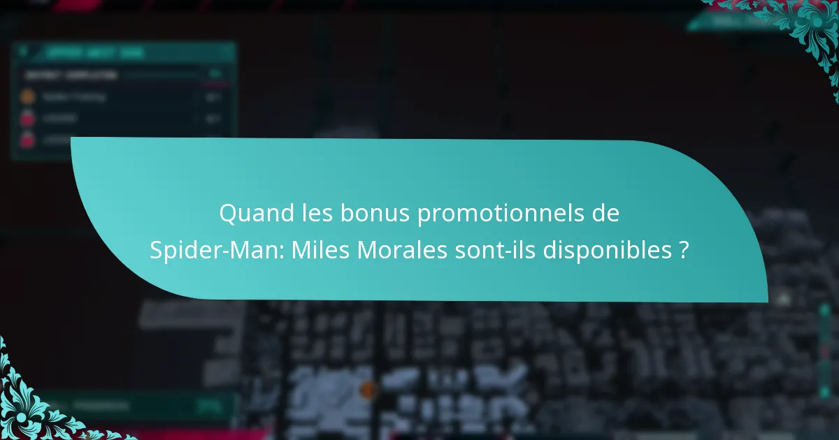 Quand les bonus promotionnels de Spider-Man: Miles Morales sont-ils disponibles ?