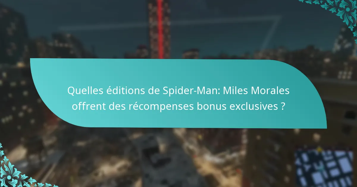 Comment les récompenses bonus dans Spider-Man: Miles Morales se comparent-elles à d’autres jeux ?