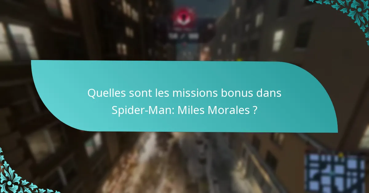 Où puis-je trouver du contenu supplémentaire lié aux missions bonus ?