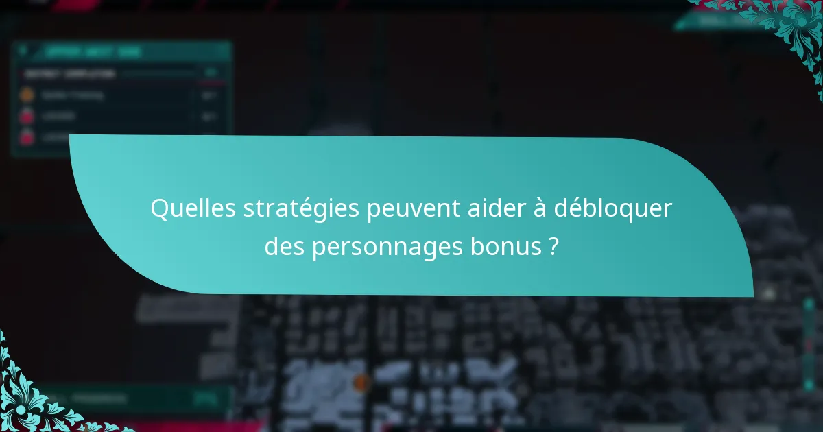 Comment les personnages bonus se comparent-ils aux autres personnages du jeu ?