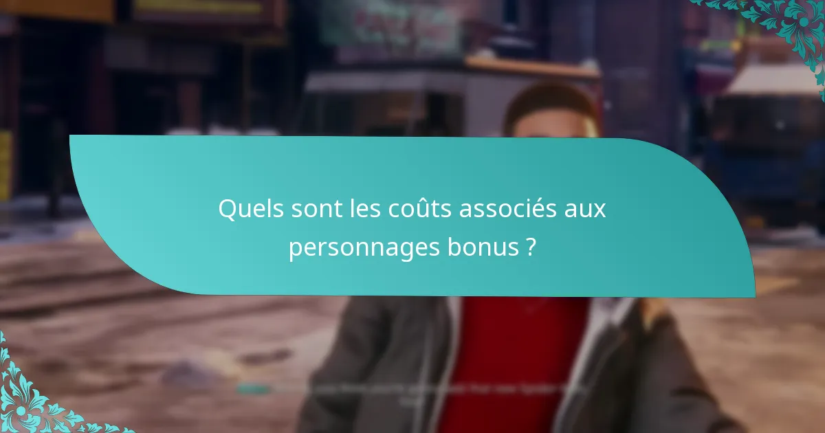 Quelles stratégies peuvent aider à débloquer des personnages bonus ?